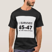 Ich überlebte 45-47  T-Shirt (Vorderseite)