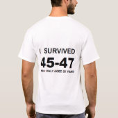Ich überlebte 45-47  T-Shirt (Rückseite)