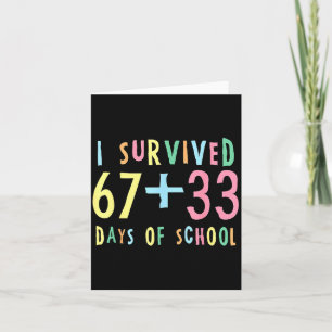 Ich überlebte 67 + 33 Schultage 100. Tag Mathe T Karte