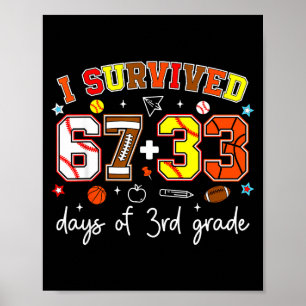 Ich überlebte 67+33 Tage 3. Klasse Baseball Footba Poster
