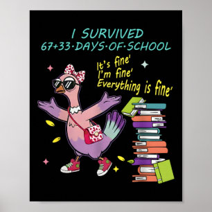 Ich überlebte 67 33 Tage Schule Kinder 100 Tage Sc Poster