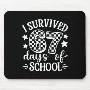 Ich überlebte 67 sechs sieben Tage Schul-Lehrer St Mousepad