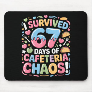 Ich überlebte 67 Tage Cafeteria-Chaos Meme Mittage Mousepad