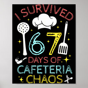 Ich überlebte 67 Tage des Cafeteria-Chaos 67 Meme  Poster