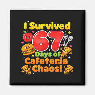 Ich überlebte 67 Tage des Cafeteria-Chaos 6 7 Meme Magnet