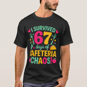 Ich überlebte 67 Tage des Cafeteria-Chaos Süßes Es T-Shirt