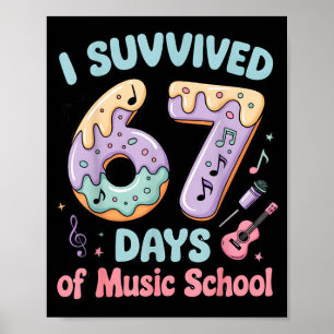 Ich überlebte 67 Tage Musikschule 67 Meme Student Poster