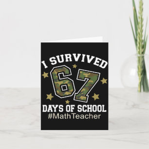 Ich überlebte 67 Tage Schul-Camo 6 7 Meme Matheleh Karte