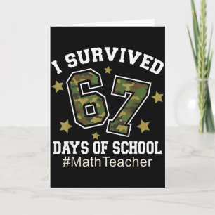 Ich überlebte 67 Tage Schul-Tarnung 6 7 Meme Mathe Karte