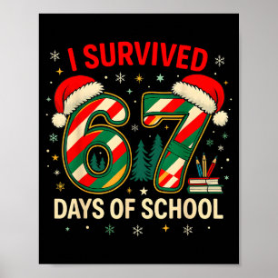 Ich überlebte 67 Tage Schul Weihnachtslehrer  Poster