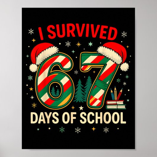 Ich überlebte 67 Tage Schul Weihnachtslehrer Poster (Vorne)