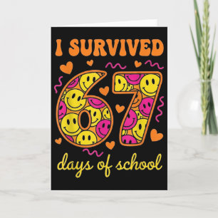 Ich überlebte 67 Tage Schule 100 Tage Six Seven Br Karte