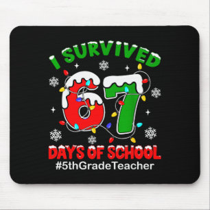 Ich überlebte 67 Tage Schule 5. Klasse Lehrer Chr Mousepad
