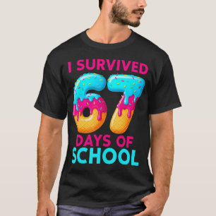 Ich überlebte 67 Tage Schule 67 Meme Lehrer Stud T-Shirt