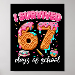 Ich überlebte 67 Tage Schule 6 7 Lehrer Schüler Poster