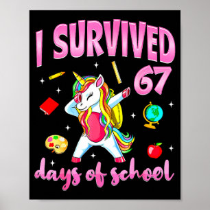 Ich überlebte 67 Tage Schule Einhorn Dabbing Lehre Poster