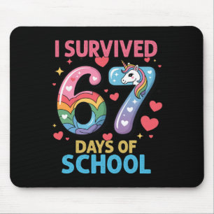 Ich überlebte 67 Tage Schule Einhorn Six Seven Tee Mousepad