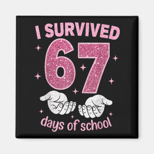 Ich überlebte 67 Tage Schule Gen Alpha Slang 6 7 H Magnet