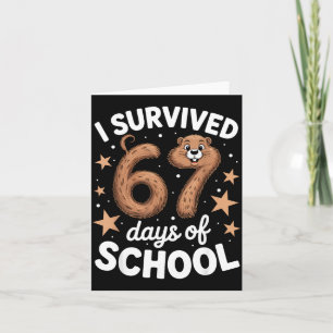 Ich überlebte 67 Tage Schule Groundhog Day Lehrer Karte