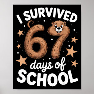 Ich überlebte 67 Tage Schule Groundhog Day Lehrer Poster