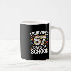 Ich überlebte 67 Tage Schule Lehrer Schüler Humor Kaffeetasse