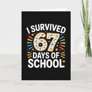 Ich überlebte 67 Tage Schule Lehrer Schüler Humor Karte