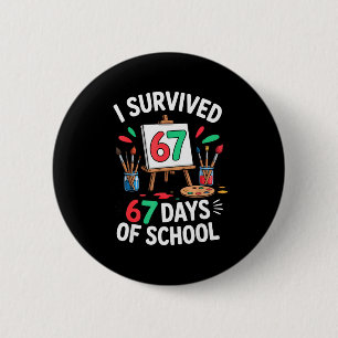 Ich überlebte 67 Tage Schule - Lehrer Schüler M Button