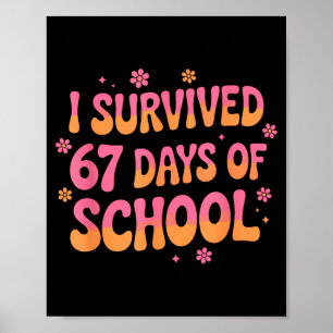 Ich überlebte 67 Tage Schule Lustig 67 Lehrer Stud Poster