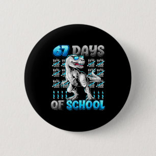 Ich überlebte 67 Tage Schule Lustig 67 Meme Dinosa Button