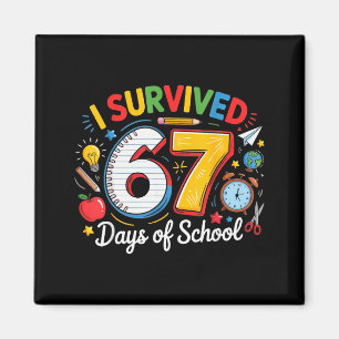 Ich überlebte 67 Tage Schule Lustig 6 7 Meme Lehre Magnet