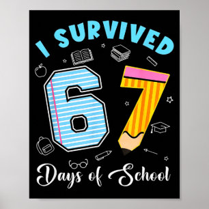 Ich überlebte 67 Tage Schule Lustiger 67 Meme Lehr Poster