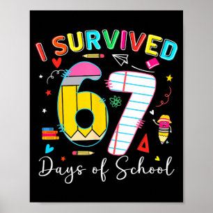 Ich überlebte 67 Tage Schule Lustiger Meme Sechs S Poster