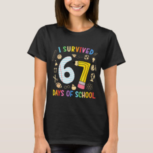 Ich überlebte 67 Tage Schule Lustiges 67 Meme Lehr T-Shirt