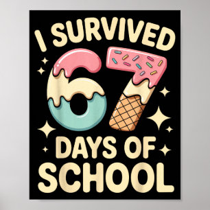 Ich überlebte 67 Tage Schule mit einem lustigen Ei Poster