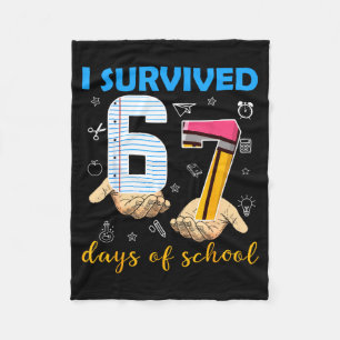 Ich überlebte 67 Tage Schule Schüler Lehrer 100 Fleecedecke