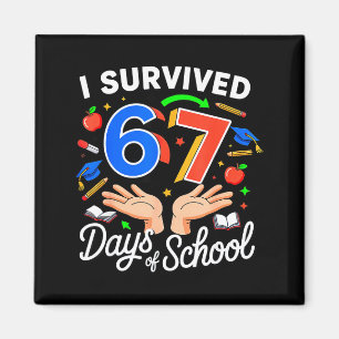 Ich überlebte 67 Tage Schule Six Seven 6 7 Meme  Magnet