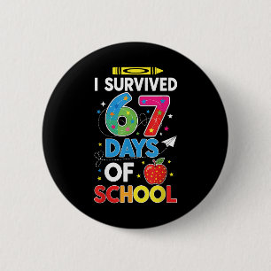 Ich überlebte 67 Tage Schule Six Seven Meme für mi Button