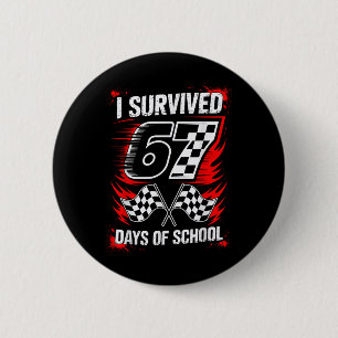 Ich überlebte 67 Tage Schule Six Seven Meme Rennen Button