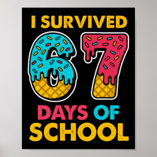 Ich überlebte 67 Tage Schuliscream-Drip Six Se Poster