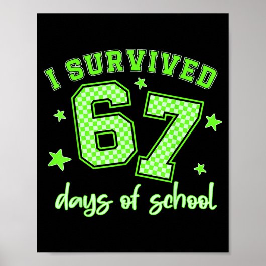 Ich überlebte 67 Tage Schulschüler Lehrer 100 Poster (Vorne)