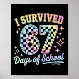 Ich überlebte 67 Tage Schulspaß für Lehrer und Sch Poster
