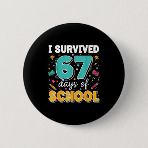 Ich überlebte 67 Tage Schulzeit Lehrer Meme Lustig Button