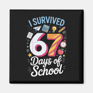 Ich überlebte 67 Tage Schulzeit Lehrer-Schüler-Mem Magnet