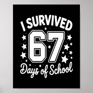 Ich überlebte 67 Tage von Schullehren Schülern 1 Poster