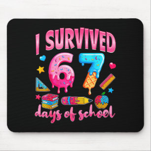 Ich überlebte 67 Tage von Schullehren Schülern Mousepad