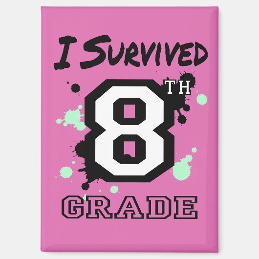 Ich überlebte 8. Klasse Magnet (Vorderseite)