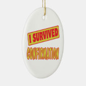 ICH ÜBERLEBTE BESTÄTIGUNG KERAMIK ORNAMENT (Rechts)