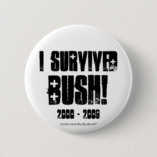 Ich überlebte Bush-Knopf Button (Vorderseite)