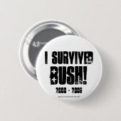 Ich überlebte Bush-Knopf Button (Vorne & Hinten)