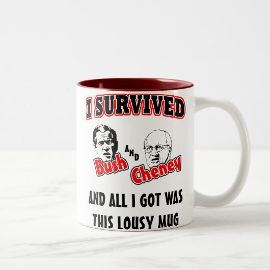 Ich überlebte Bush und Cheney Zweifarbige Tasse (Rechts)